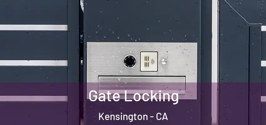  Gate Locking Kensington - CA