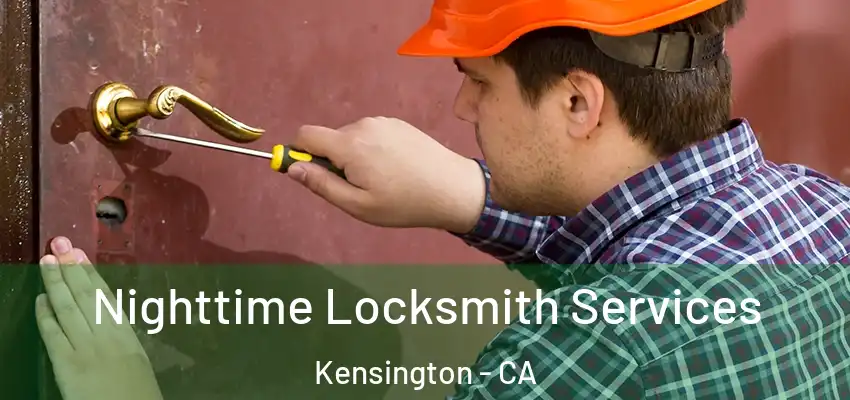  Nighttime Locksmith Services Kensington - CA
