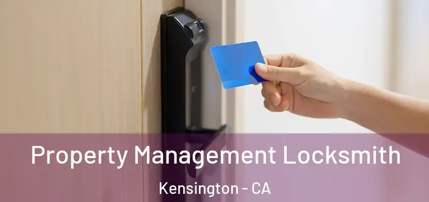  Property Management Locksmith Kensington - CA