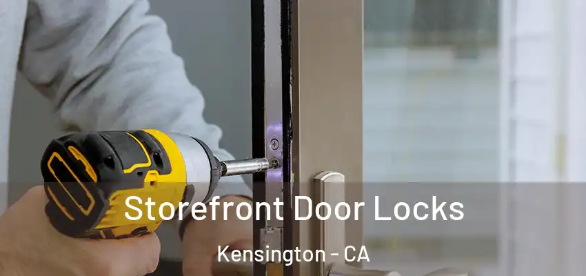 Storefront Door Locks Kensington - CA